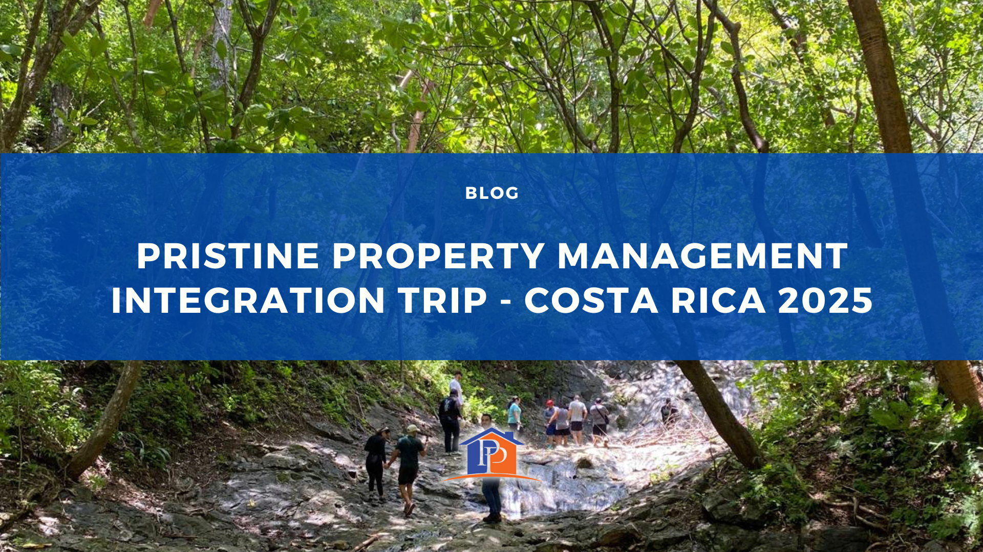 Pristine Property Management Integration Trip - Costa Rica 2025